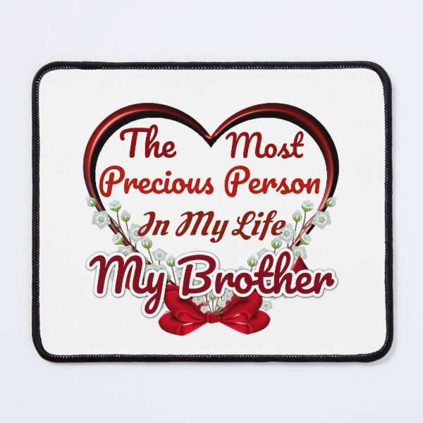 Item preview, The Most Precious Person n My Life "My Brother" designed and sold by Pebasfa.