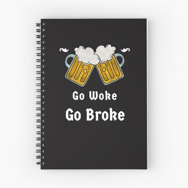 Item preview, Go Woke, Go Broke designed and sold by DanyTshirts.