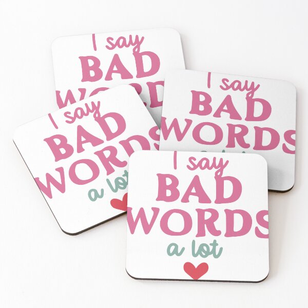 Item preview, I SAY BAD WORDS ALOT designed and sold by BGSMBOUTIQUE.