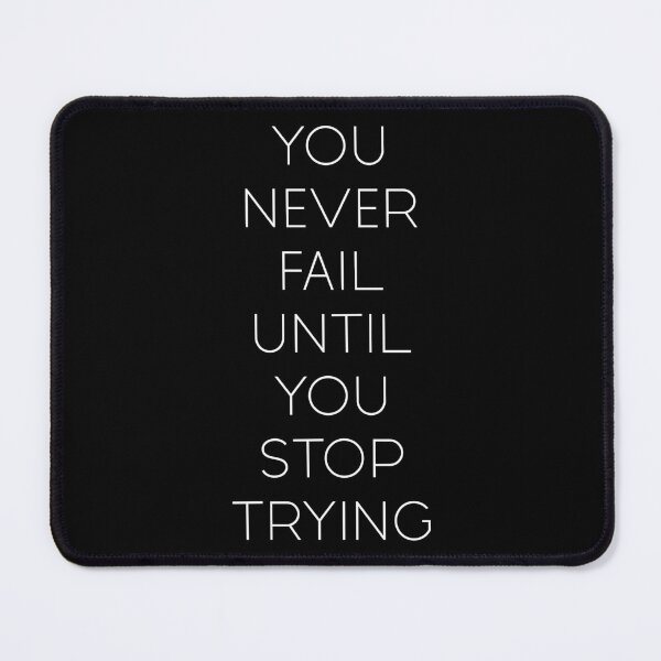 Item preview, You Never Fail Until You Stop Trying | Minimal designed and sold by Hazmat-AI7.