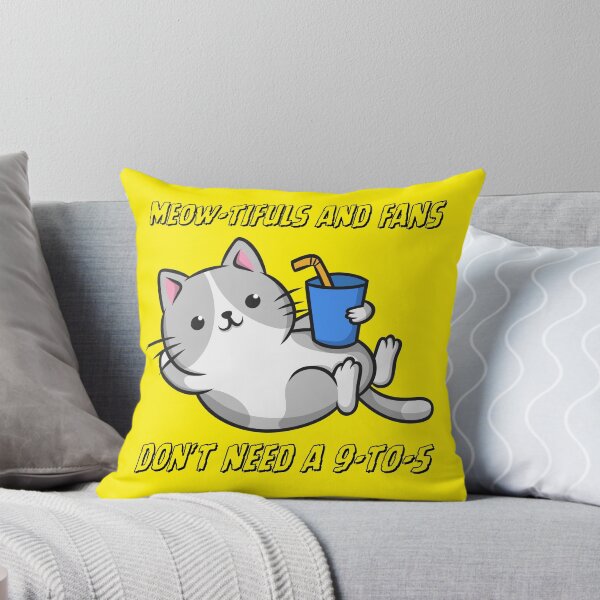 Item preview, Cute Cat bebiendo jugo: Meowtifuls y Fans no necesitan un 9 a 5 designed and sold by CatFans.