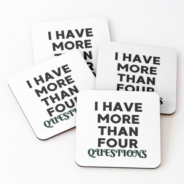 Item preview, I Have More Than Four Questions designed and sold by DBO ⭐⭐⭐⭐⭐.