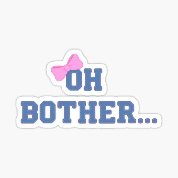 Oh Bother Sticker
