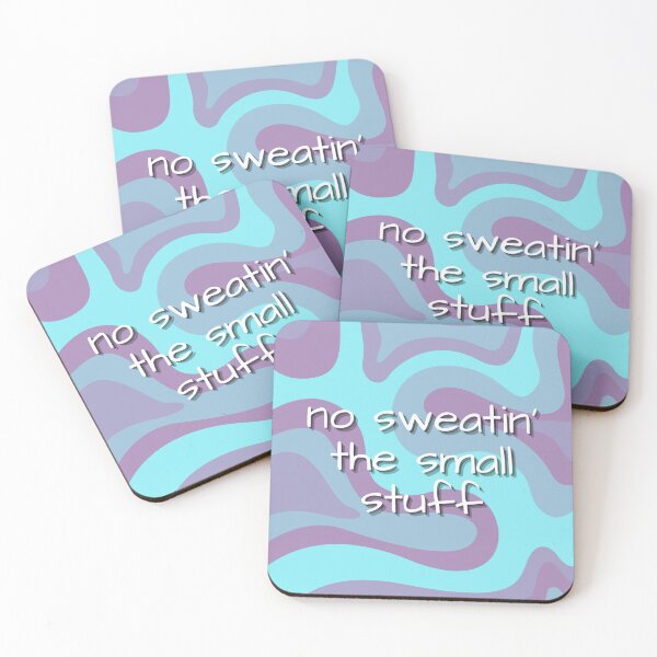 Item preview, No sweatin' the small stuff designed and sold by MobiusMakings.