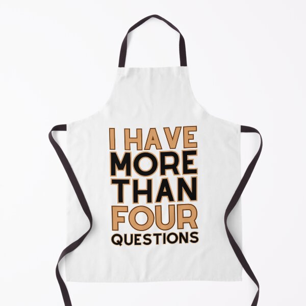 Item preview, I Have More Than Four Questions designed and sold by DBO ⭐⭐⭐⭐⭐.