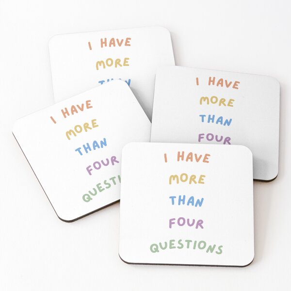 Item preview, I Have More Than Four Questions designed and sold by DBO ⭐⭐⭐⭐⭐.