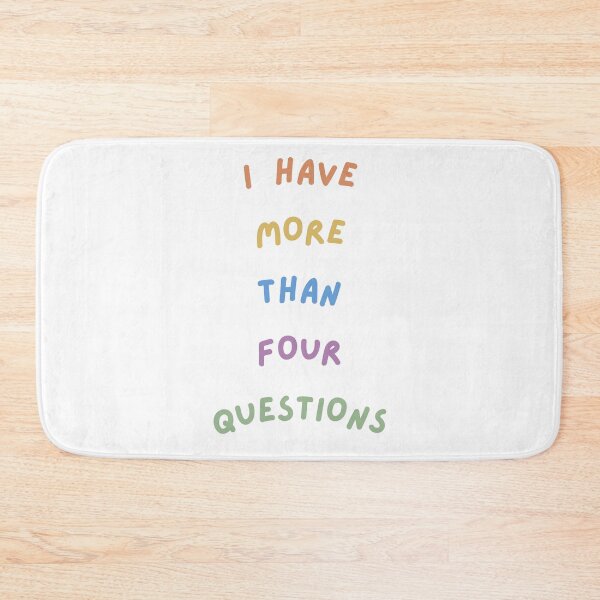 Item preview, I Have More Than Four Questions designed and sold by DBO ⭐⭐⭐⭐⭐.