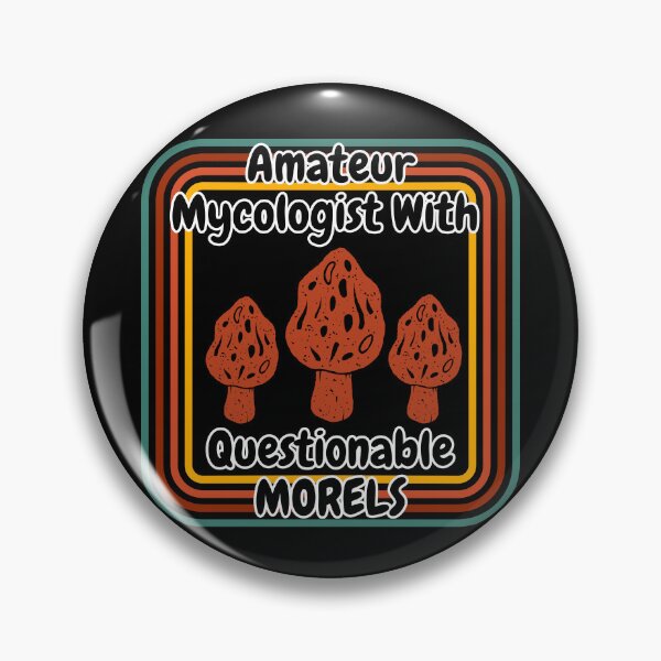 Item preview, Amateur Mycologist With Questionable Morels designed and sold by ArtisShops.