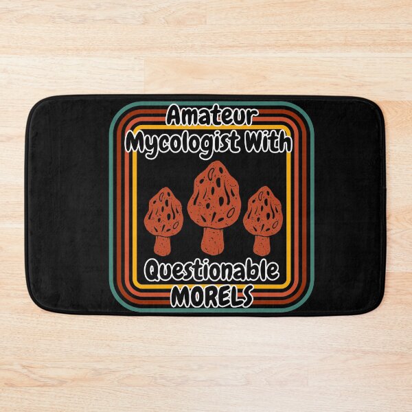 Item preview, Amateur Mycologist With Questionable Morels designed and sold by ArtisShops.