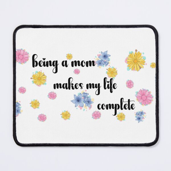 Item preview, Being a mom makes my life complete - mothers day gift or birthday gift idea designed and sold by EmeraldeaArt.