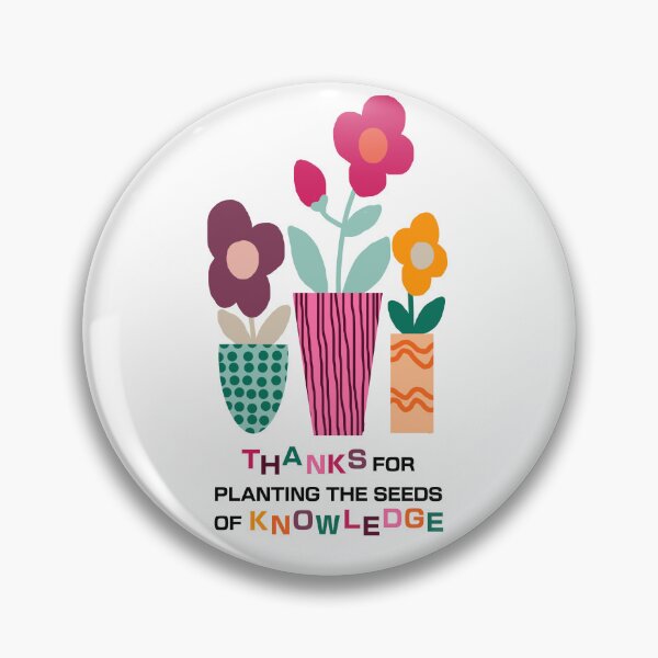Item preview, Thanks for Planting the Seeds of Knowledge designed and sold by Deutschic.