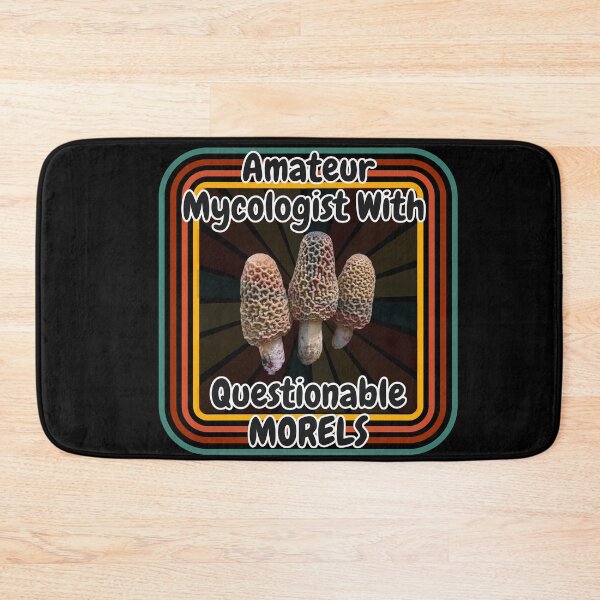Item preview, Amateur Mycologist With Questionable Morels designed and sold by ArtisShops.