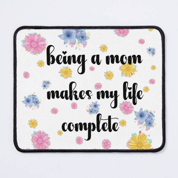 Item preview, Being a mom makes my life complete - mothers day gift or birthday gift idea designed and sold by EmeraldeaArt.