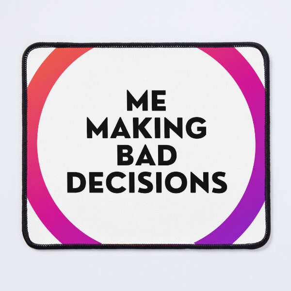 Item preview, Live Me Making Bad Decisions designed and sold by chrysarts.