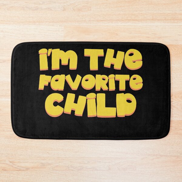 Item preview, I'm The Favorite Child  designed and sold by Mariano ⭐⭐⭐⭐⭐.