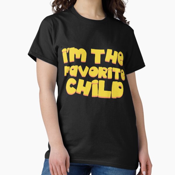 Item preview, I'm The Favorite Child  designed and sold by Mariano ⭐⭐⭐⭐⭐.
