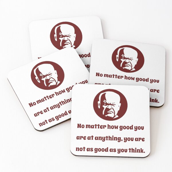 Artikelvorschau, No Matter How Good You Are - Wisdom entworfen und verkauft von CrankyOldDude.