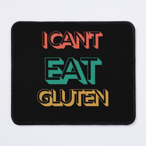 Item preview, I Cant Eat Gluten - No Gluten, No Problem: Delicious and Nutritious Without Wheat designed and sold by Chromatic-Art.