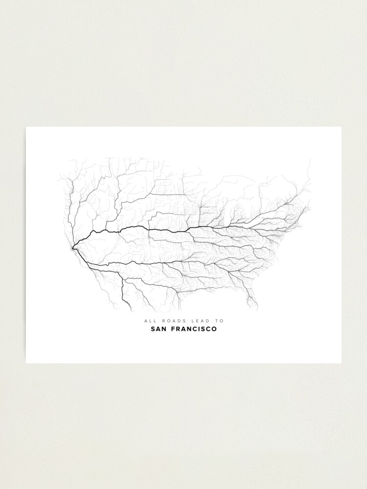 Alternate view of All Roads Lead to San Francisco (North America edition) Photographic Print