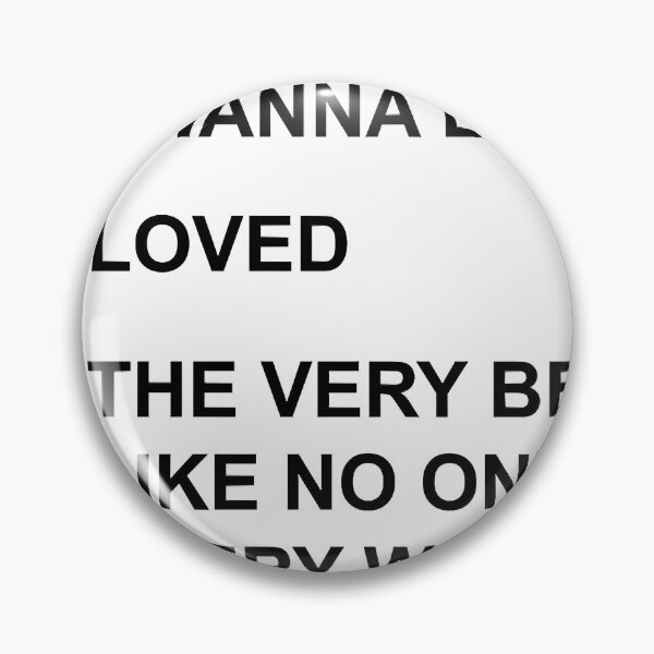Item preview, I wanna be (black text) designed and sold by dowmoriah.