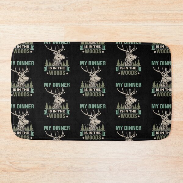Item preview, My Dinner Is In The Woods - Gift for Hunters by FanityPrints designed and sold by FanityPrints.