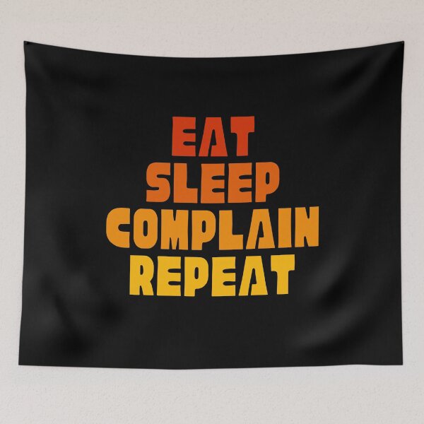 Item preview, Complainer Lifestyle  designed and sold by MojaveTradePost.