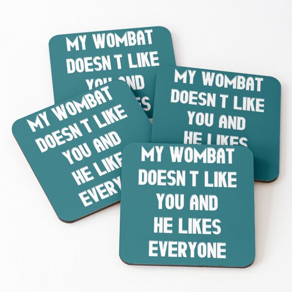 Item preview, My Wombat Doesn_t Like You and He Likes Everyone - Funny wombat Lover Gift   designed and sold by railynbrodie12.