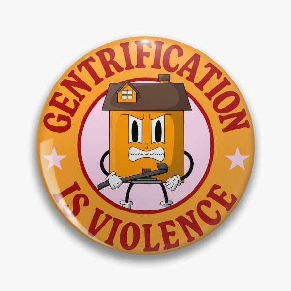 Item preview, Gentrification Is Violence designed and sold by Picket Club.