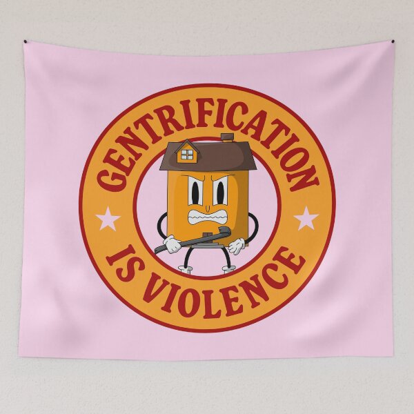Item preview, Gentrification Is Violence designed and sold by Picket Club.