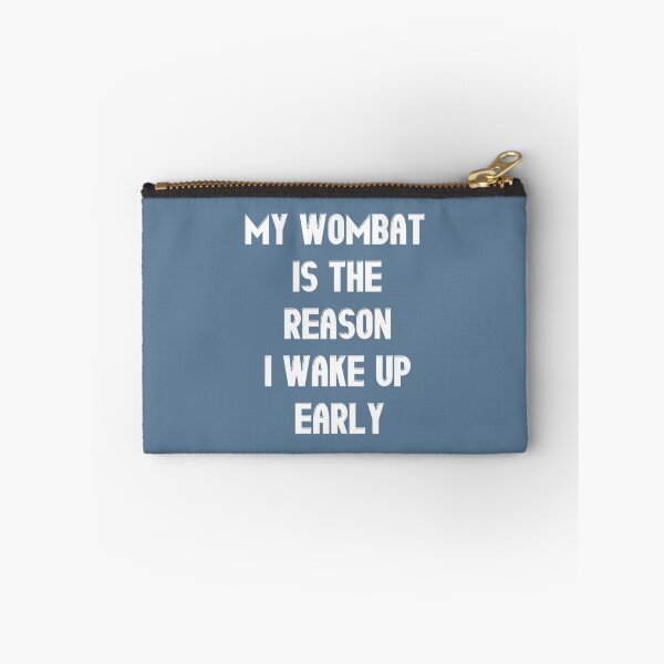 Item preview, My Wombat Is The Reason I Wake Up Early - Funny wombat Lover Gift   designed and sold by railynbrodie12.
