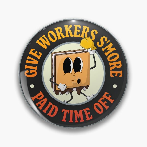 Item preview, Give Workers More Paid Time Off - S'more Pun - PTO designed and sold by Picket Club.