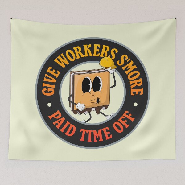 Item preview, Give Workers More Paid Time Off - S'more Pun - PTO designed and sold by Picket Club.