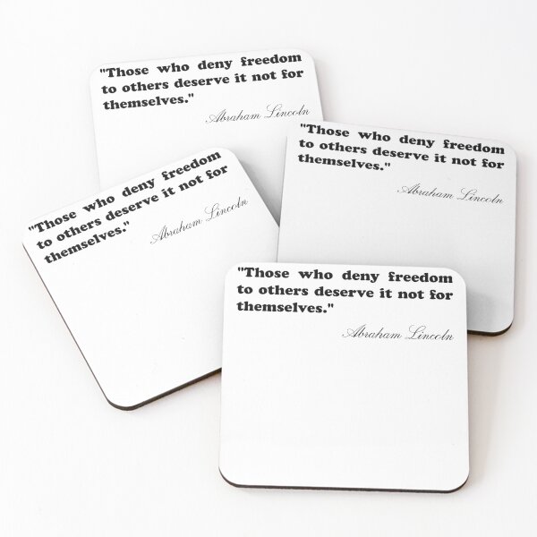 Item preview, Abraham Lincoln Quote - Those who deny freedom to orthers deserve it not for themselves  designed and sold by Nielsenlauryn.