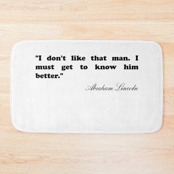 Item preview, Abraham Lincoln Quote - I don't like that man designed and sold by Spearsbrent.