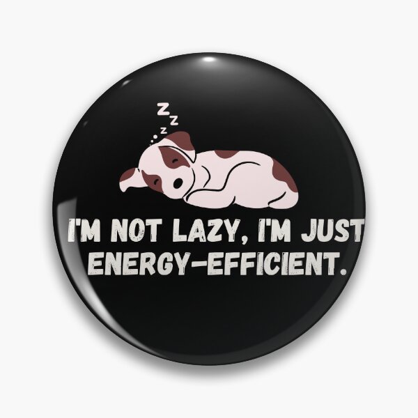 Item preview, Not Lazy, but Energy-efficient designed and sold by Nikhil Thakkar.