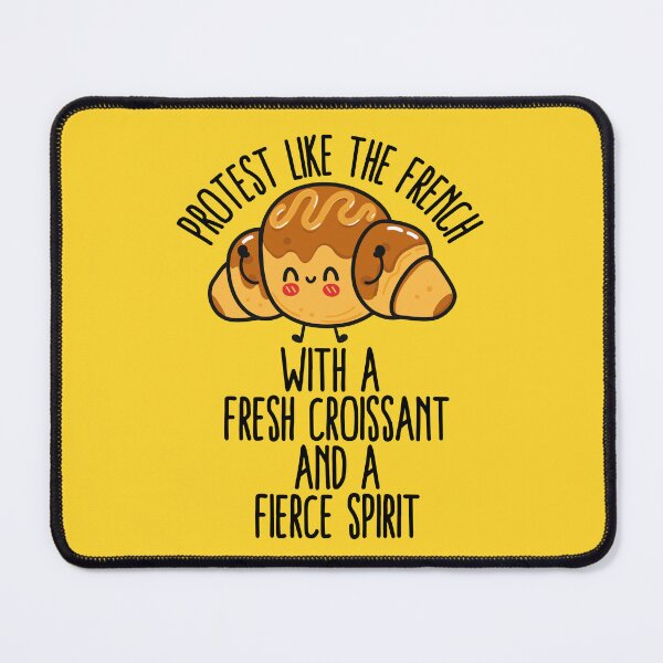 Item preview, Protest Like the French - With a Fresh Croissant and A Fierce Spirit designed and sold by TrippyHistory.