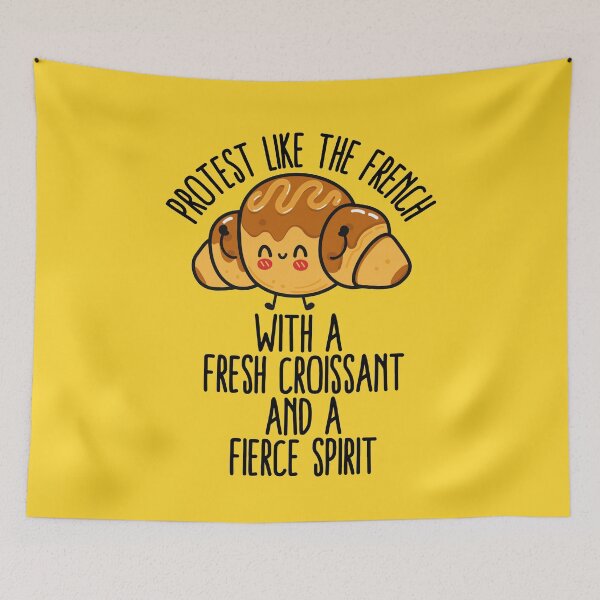 Item preview, Protest Like the French - With a Fresh Croissant and A Fierce Spirit designed and sold by TrippyHistory.