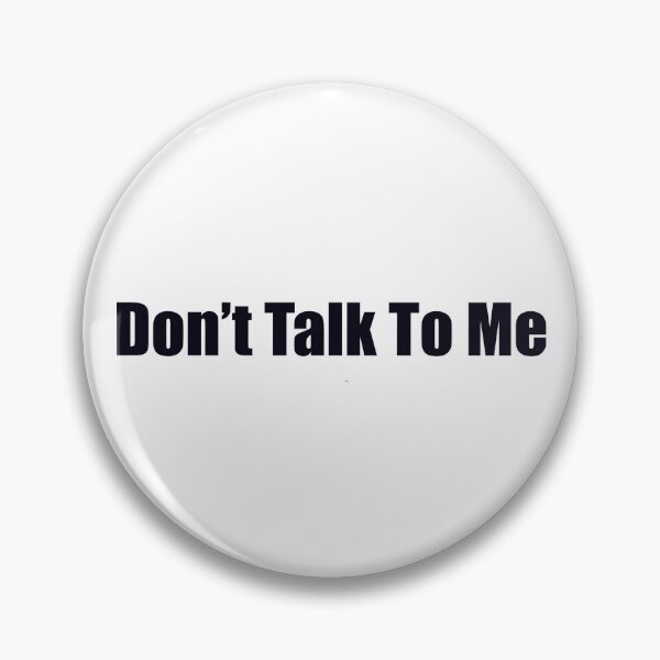 Artikelvorschau, Don’t Talk To Me entworfen und verkauft von LancelotDesigns.
