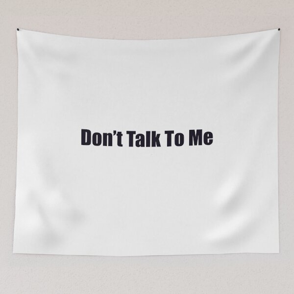 Item preview, Don’t Talk To Me designed and sold by LancelotDesigns.