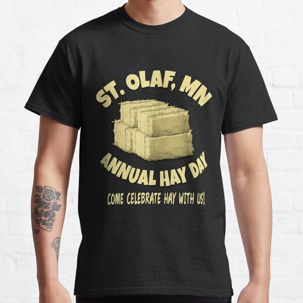 St. Olaf, MN Jährlicher Hay Day – Feiern Sie Hay mit uns! Classic T-Shirt