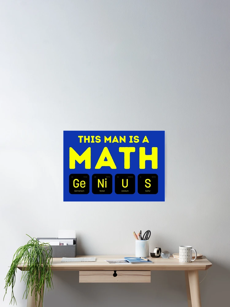 Thumbnail 2 of 3, Poster, This Man Is A Math Genius designed and sold by MathVerge.