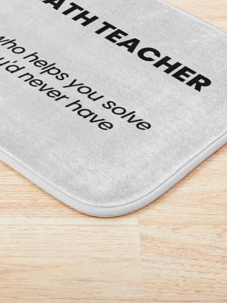 Thumbnail 3 of 6, Bath Mat, Funny Math Joke designed and sold by MathVerge.