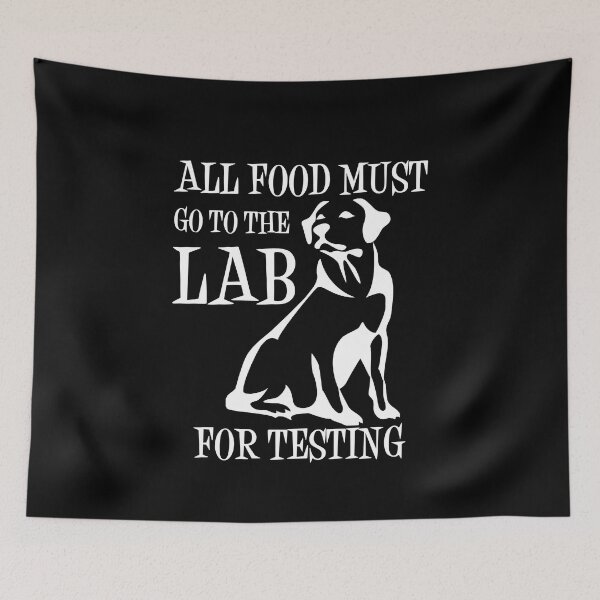 Item preview, All Food Must Go To The Lab For Testing designed and sold by TeeTimeGuys.