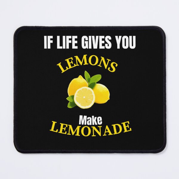 Item preview, If Life gives you Lemons make Lemonade designed and sold by Mystichaze.