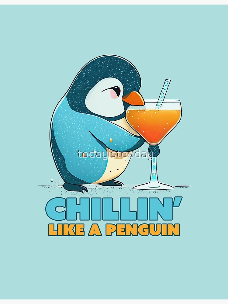 Discover Chillin' Like a Penguin Premium Matte Vertical Poster