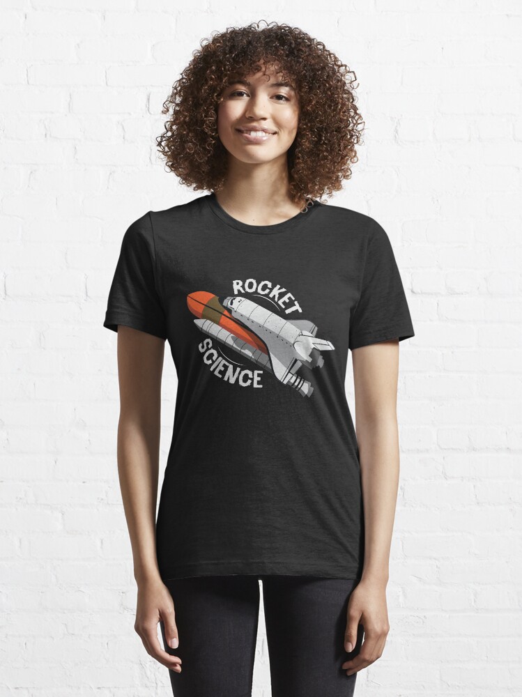 Alternate view of Rocket Science Space Shuttle - Astronomy And Space Gift Essential T-Shirt