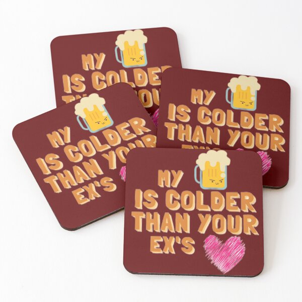 Item preview, My Beer Is Colder Than Your Ex's Heart designed and sold by artist-mac.