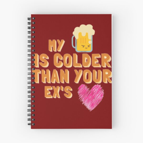 Item preview, My Beer Is Colder Than Your Ex's Heart designed and sold by artist-mac.