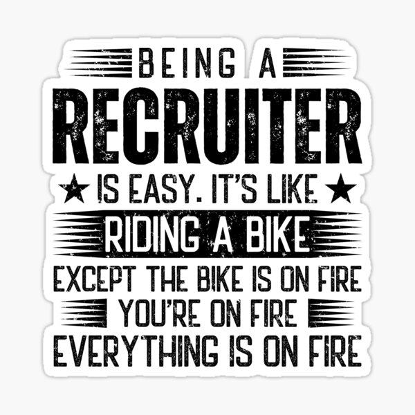 Item preview, Being A Recruiter Is Easy designed and sold by wittyshop.