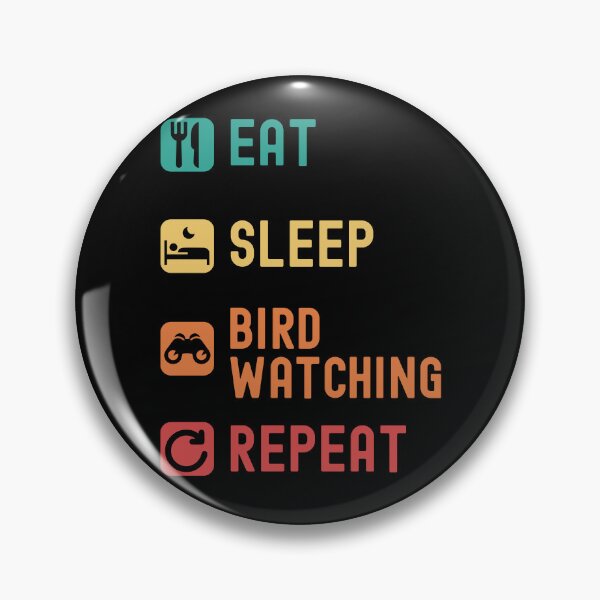 Item preview, Eat, sleep, bird watching, repeat designed and sold by Gerald Waters.